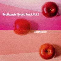 Toothpaste Sound Track Vol.2