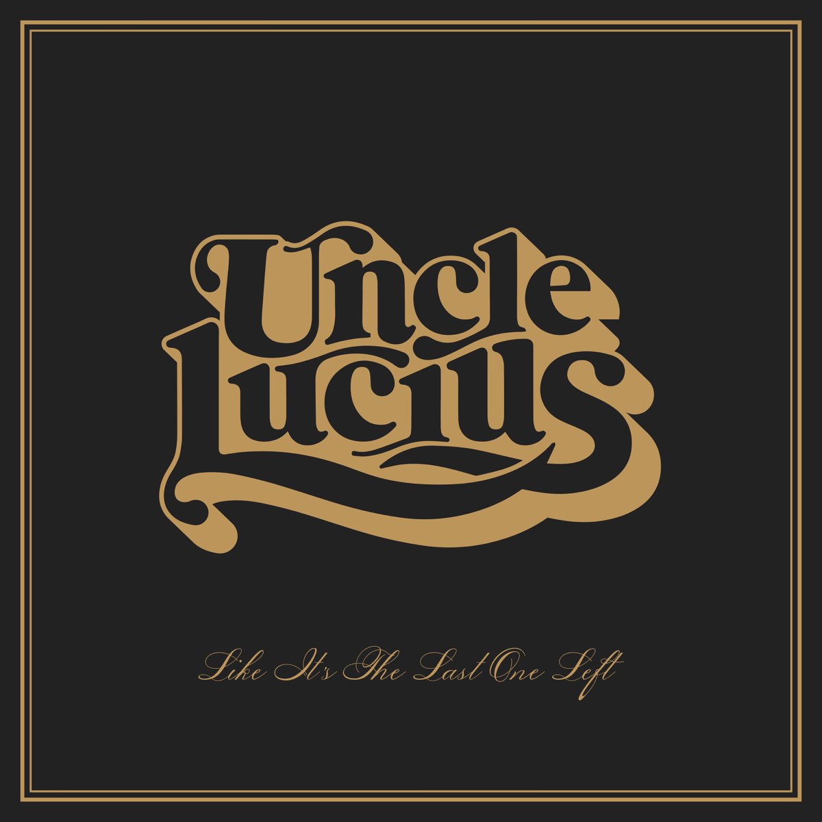 Like It's The Last One Left” álbum de Uncle Lucius en Apple Music