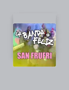 La Banda Feliz을(를) 듣고, 뮤직 비디오를 보고, 약력을 읽고, 투어 일정 등을 확인하세요!