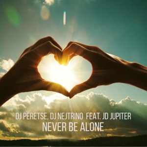 Never Be Alone (feat. JD Jupiter)