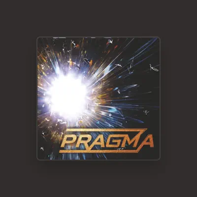 Listen to Pragma, watch music videos, read bio, see tour dates & more!