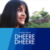 Dheere Dheere - Antara Nandy