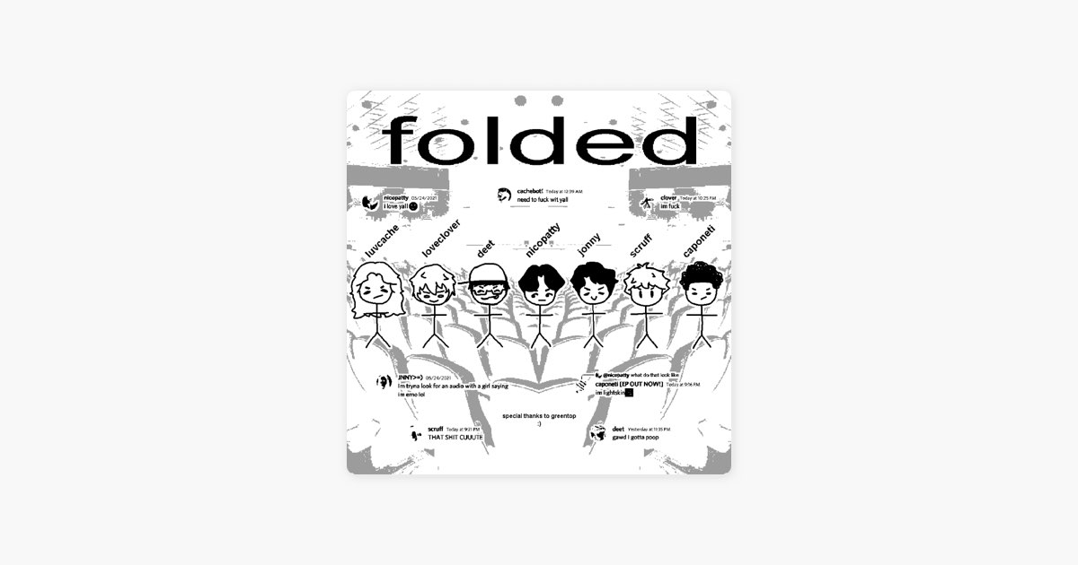 folded - song and lyrics by nicopatty, Deet, Jonny Wildshire, Scruff,  loveclover, Luvcache, Caponeti