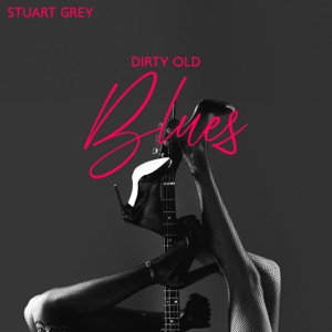 Dirty Old Blues: Essential Blues Anthems