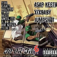 DO or DIE 6 (feat. A$AP Keeto & Jumpshot) - Single - Xix Baby