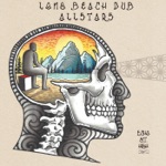 Long Beach Dub Allstars - In This Life