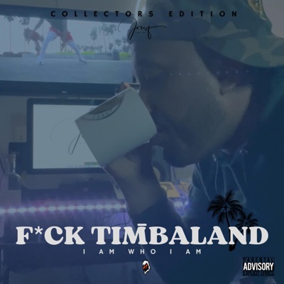 F*Ck Timbaland: I Am Who I Am