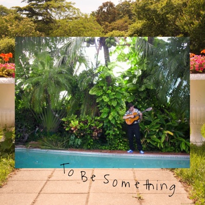 To Be Something - Single