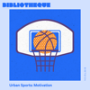 Urban Sports: Motivation - Olivier Bibeau