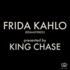 Frida Kahlo Frida Kahlo (REMASTERED) Frida Kahlo (Remastered) - Single