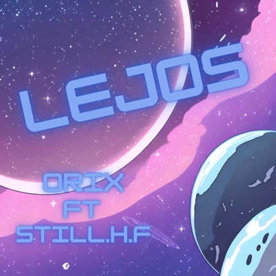 LEJOS (feat. Still.H.F) - Single