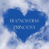 BUENOS DIAS PRINCESA artwork