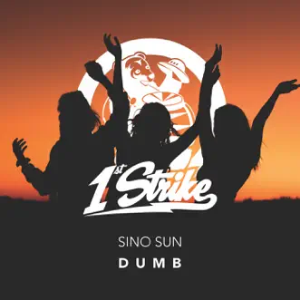 Dumb - Single by Sino Sun album reviews, ratings, credits