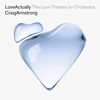 Love Actually - The Love Themes For Orchestra - Craig Armstrong, Budapest Art Orchestra & Peter Pejtsik