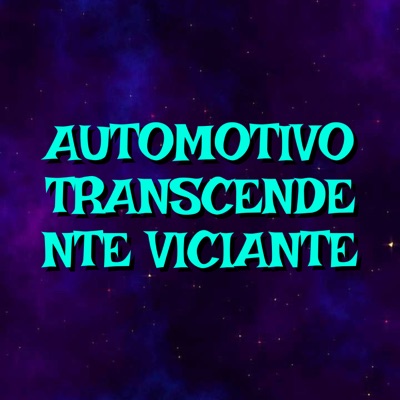 Automotivo Transcendente Viciante - Single