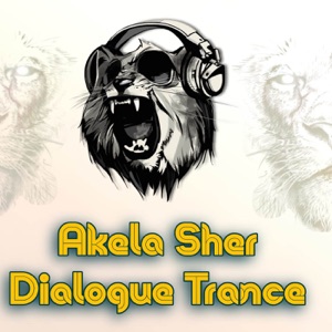 Akela Sher Dialogue Trance (Akela Sher Dialogue Trance)