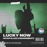 Lucky Now - Single - BounceBeatz & Hover Glazz