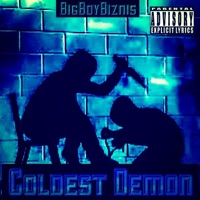 Coldest Demon - Single - BigBoyBiznis