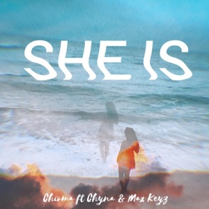 She is (feat. Max Keyz & Chyna)