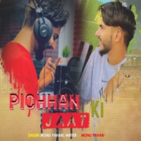 Pichhan Jaat Ki - Single - Monu Pahari