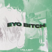 Eyo Bitch - Single - late & Zeily