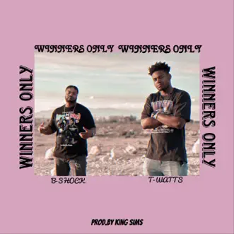 Winners Only by B-Shock & T-Watts song reviws