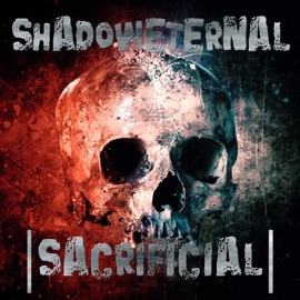 Sacrificial. ShadowEternal
