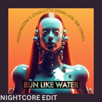 Run Like Water (Nightcore Edit) - Single - Goldfingers & Charlotta Kerbs & the Strays