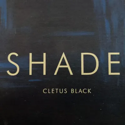 Listen to Shade by Cletus Black