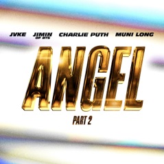 Angel Pt. 2 (feat. JVKE, Charlie Puth & Muni Long) - Single