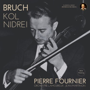 Bruch: Kol Nidrei (Adagio for Cello and Orchestra), Op. 47 by Pierre Fournier (2024 Remastered, Studio 1961)