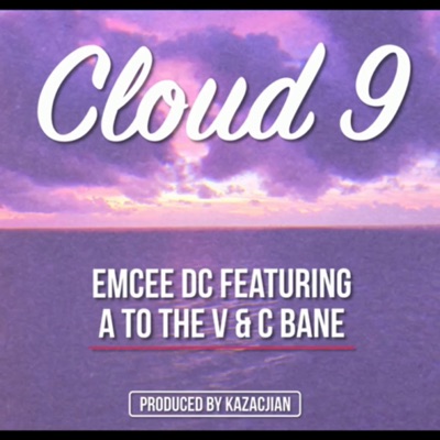 Cloud 9 (feat. A to the V & C Bane) - Single