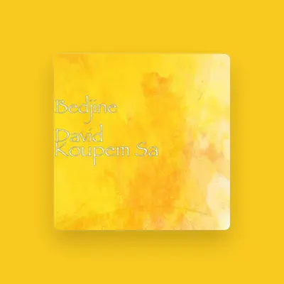 Listen to Bedjine David, watch music videos, read bio, see tour dates & more!