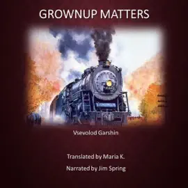 Grownup Matters (Unabridged)
