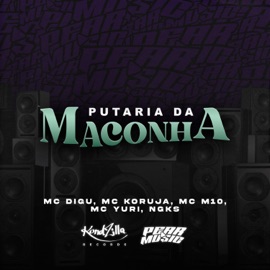 Putaria da Maconha MC Digu, Mc Koruja, MC M10, MC Yuri & NGKS