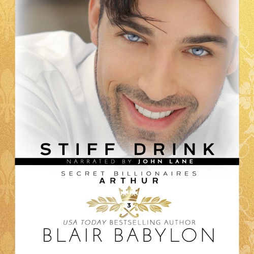 Stiff Drink: Arthur Duet, Book 1: Runaway Billionaires, Book 2 (Unabridged) cover