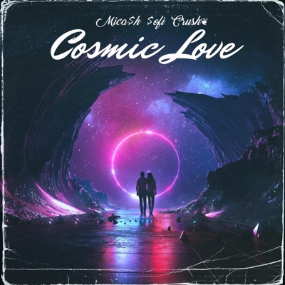 Cosmic Love (feat. $ofi & Crush❦) - Single
