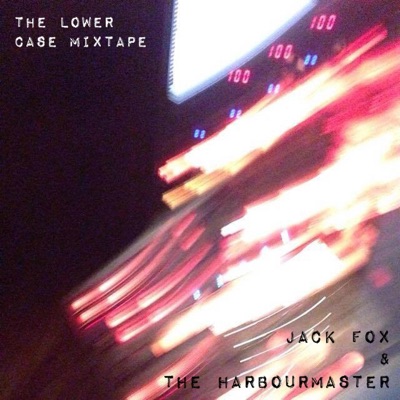 The Lower Case Mixtape (feat. Jack Fox) - EP