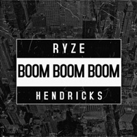 Boom Boom Boom - Single - Ryze Hendricks & G-Rome