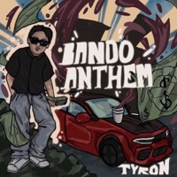 Bando Anthem - TYRON