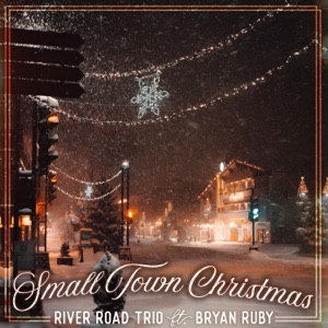 River Road Trio - Small Town Christmas (feat. Bryan Ruby) - Line Dance Musik