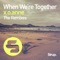 When We're Together (Mark Alston Remix) - x.o.anne lyrics