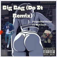 Big Bag (feat. MIA CASH) - Single - Projectkid Boom