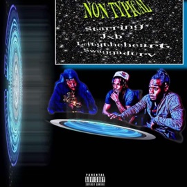 Non Typical (feat. SwaggaDurv & LEFTYTHEHEART) JXB2Official