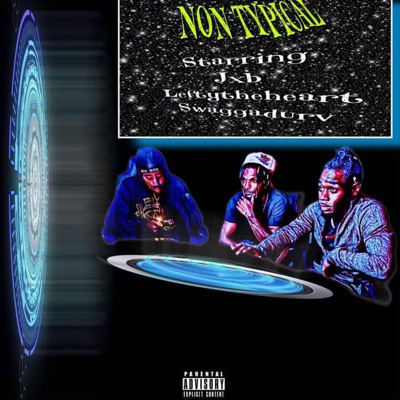 Non Typical (feat. SwaggaDurv & LEFTYTHEHEART) - Single
