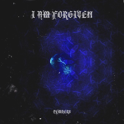 I Am Forgiven - Single