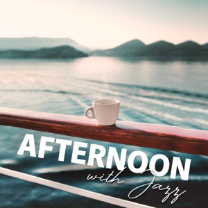 Afternoon with Jazz: 25 Smooth Jazz Pieces, Chillout in Jazz Club, Early Night Jazz for Entertainment, Instrumental Background