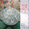 Mar Con Hielo - Single