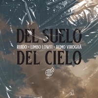 Del Cielo EP Ft. Ruido & Limbo Lowfi - Remo Virogha