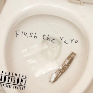 Flush Tha Yayo